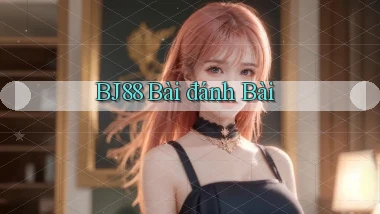 bj88 bài đánh bài