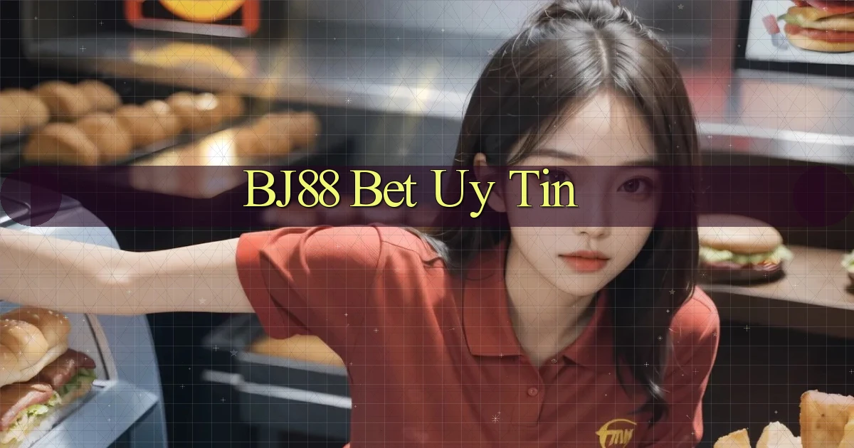 bj88 bet uy tín