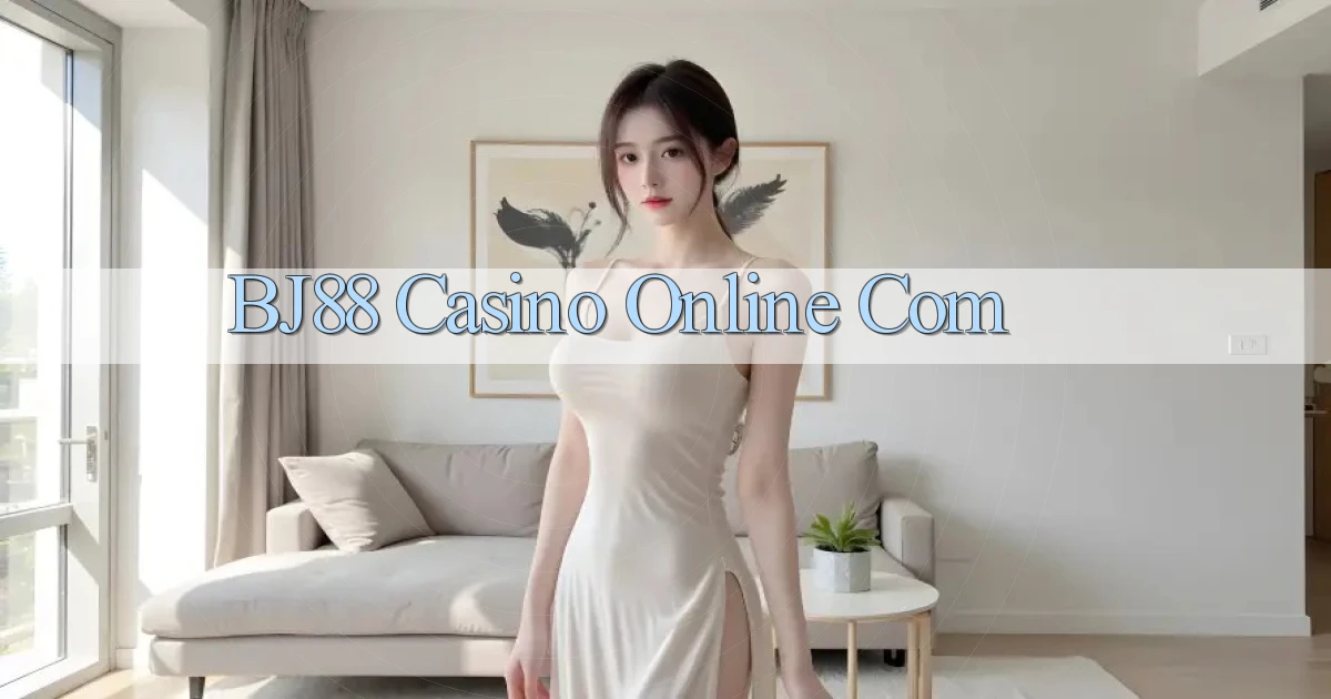 bj88 casino online com