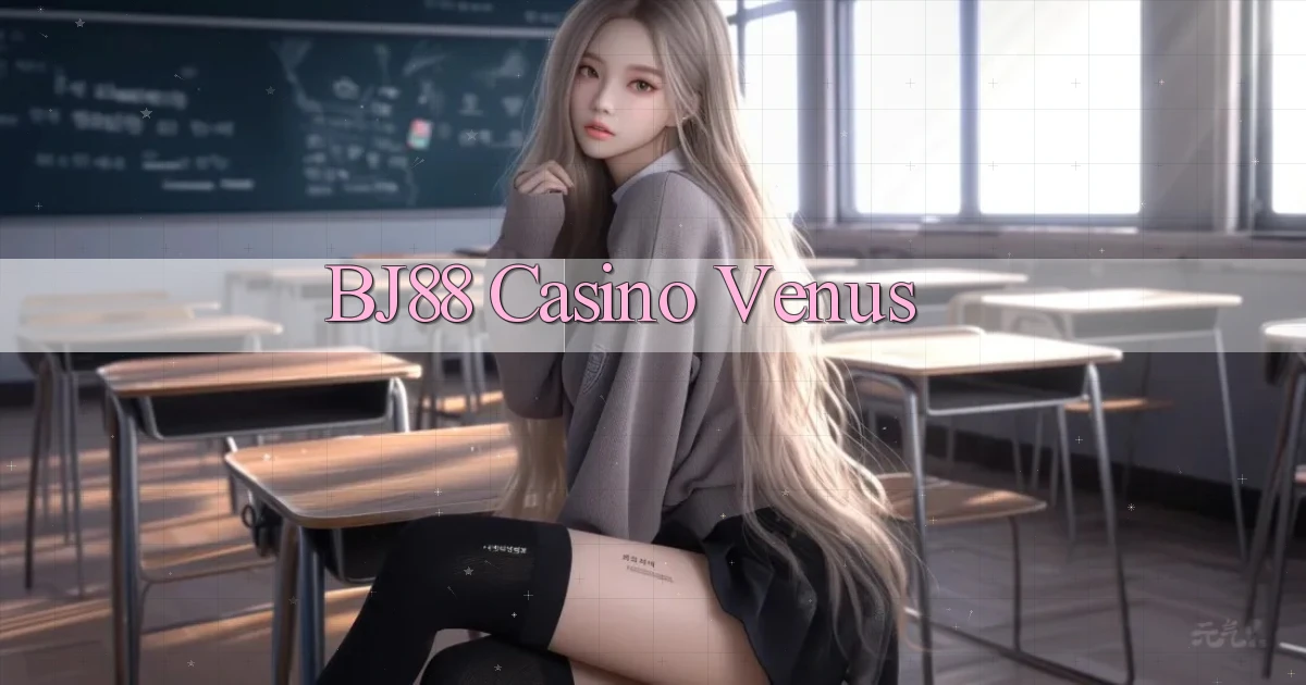 bj88 casino venus