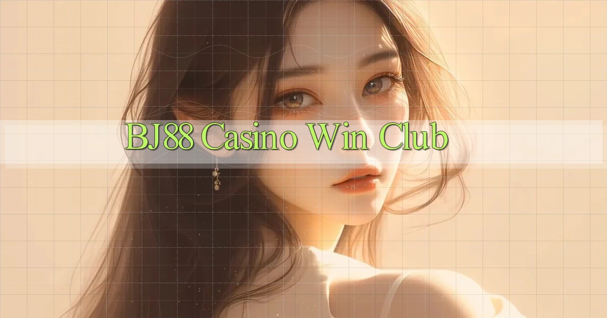 bj88 casino win club