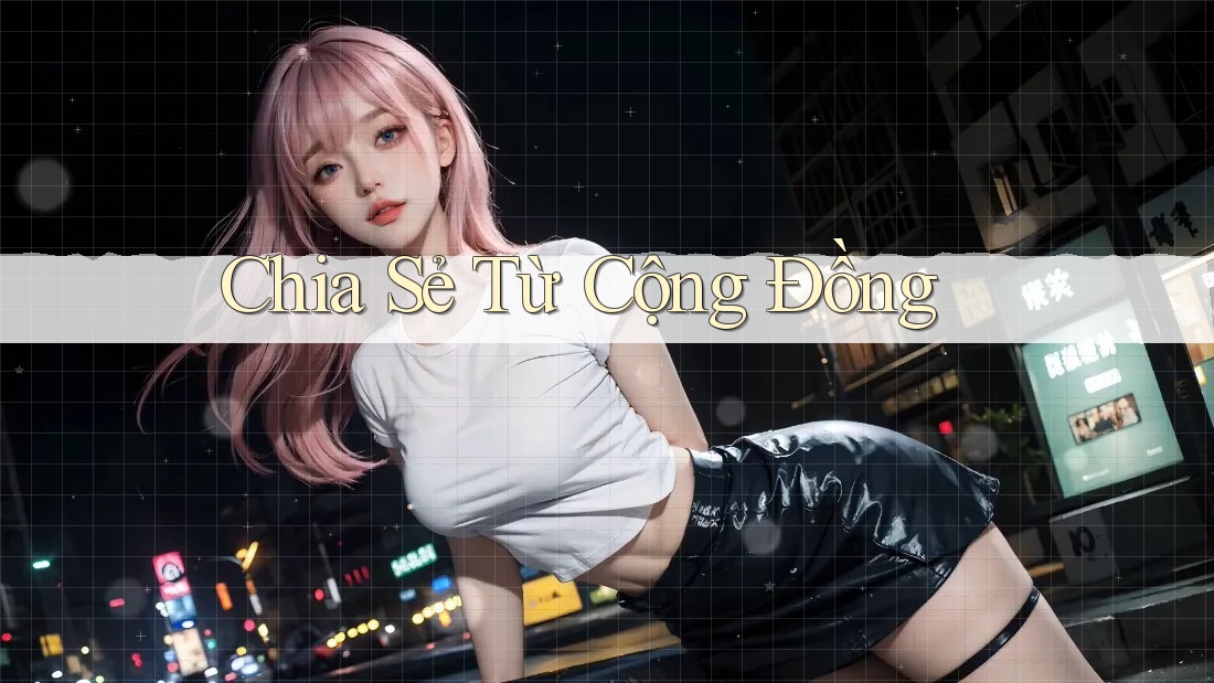 Chia sẻ từ cộng đồng