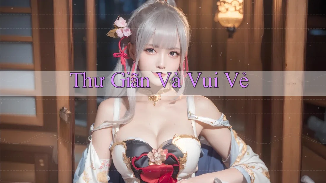 Thư Giãn Và Vui Vẻ