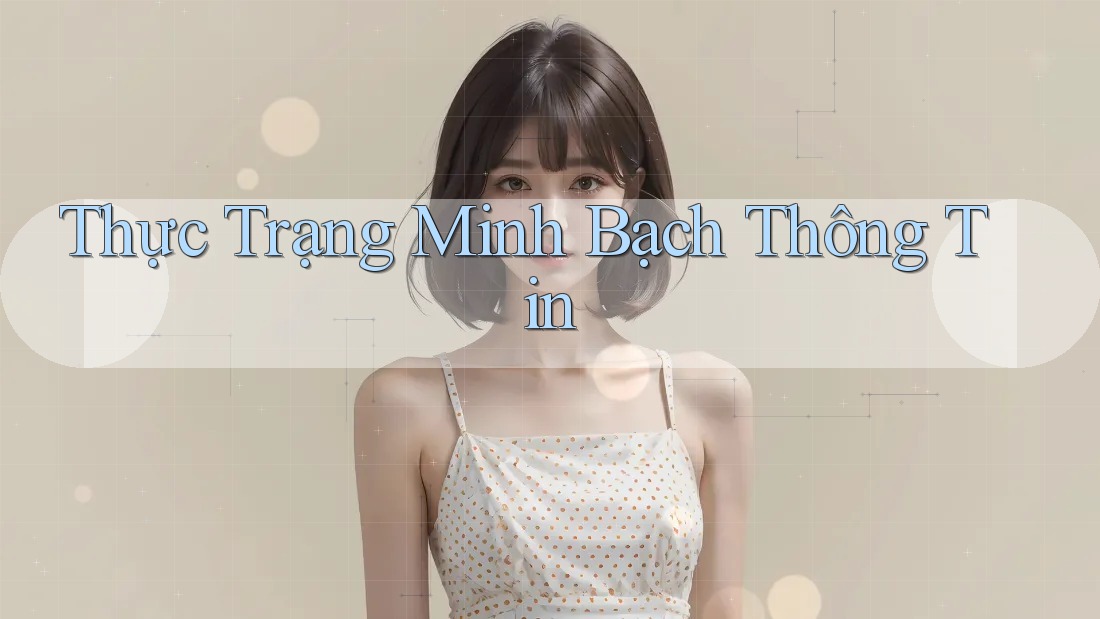 Thực Trạng Minh Bạch Thông Tin