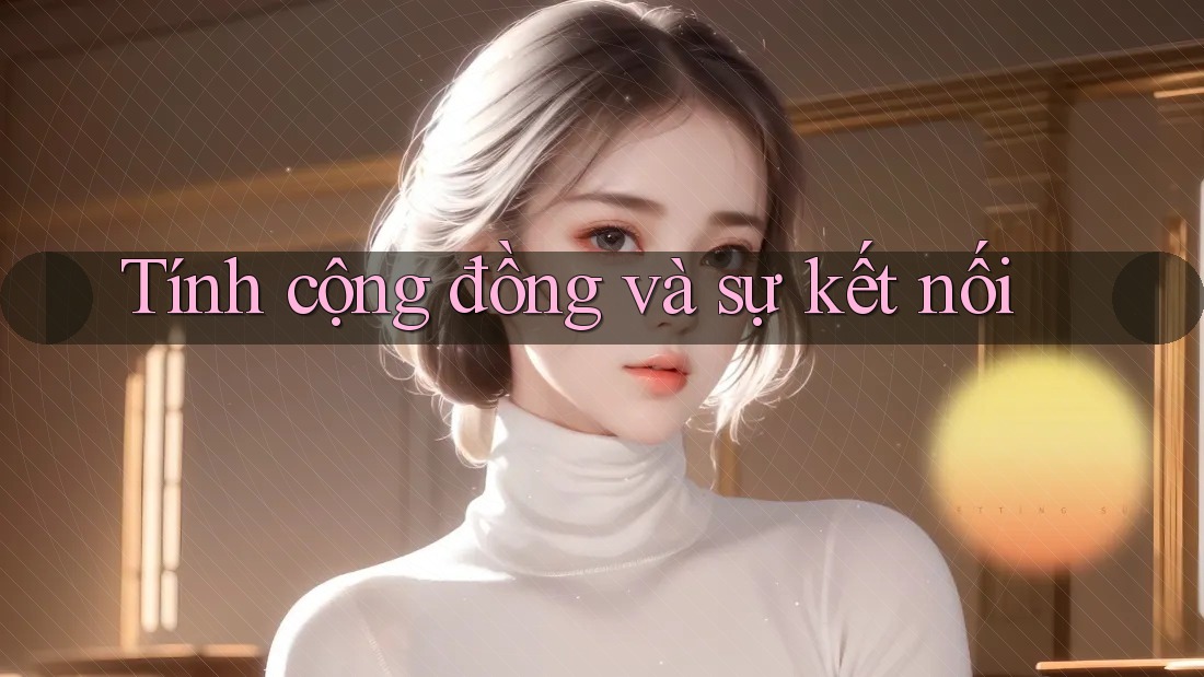 Tính cộng đồng và sự kết nối